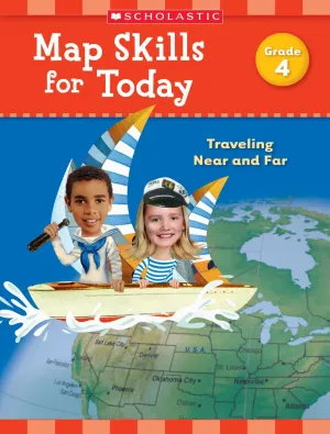 Map Skills for Today: Grade 4: Traveling Near and Far Paperback  January 1, 2018